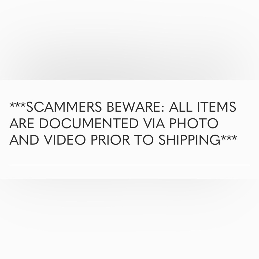 I VIDEO & RECORD ALL TRANSACTIONS UPON SHIPPING AND RECEIVING! SCAMMERS BEWARE!